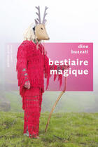 Couverture du livre « Bestiaire magique » de Dino Buzzati aux éditions Robert Laffont