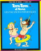 Couverture du livre « Tom-Tom et Nana T.5 ; les vacances infernales » de Bernadette Despres et Jacqueline Cohen aux éditions Bayard Jeunesse