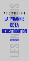Couverture du livre « La tyrannie de la redistribution » de Thierry Afschrisft aux éditions Belles Lettres