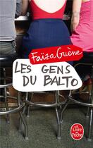 Couverture du livre « Les gens du Balto » de Faiza Guene aux éditions Le Livre De Poche