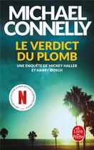 Couverture du livre « Le verdict du plomb » de Michael Connelly aux éditions Le Livre De Poche