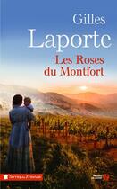 Couverture du livre « Les roses du Montfort » de Gilles Laporte aux éditions Presses De La Cite