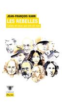 Couverture du livre « Les rebelles » de Jean-Francois Kahn aux éditions Plon