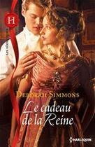 Couverture du livre « Le cadeau de la reine » de Deborah Simmons aux éditions Harlequin