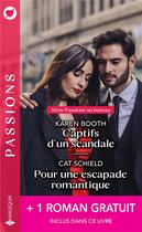 Couverture du livre « Captifs d'un scandale ; passions au bureau Tome 2 ; pour une escapade romantique ; brûlant comme un souvenir » de Cat Schield et Karen Booth et Wendy Warren aux éditions Harlequin