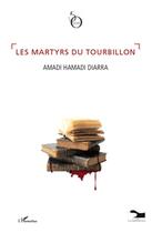 Couverture du livre « Les martyrs du tourbillon » de Amadi Diarra Hamadi aux éditions L'harmattan