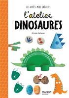 Couverture du livre « L'atelier dinosaures » de Mireia Salazar aux éditions Mango