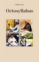 Couverture du livre « Octosyllabus » de Philippe Liger aux éditions Books On Demand