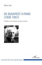Couverture du livre « De Budapest à Paris (1936-1957) » de Miklos Veto aux éditions L'harmattan
