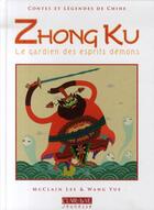 Couverture du livre « Zhong ku ; le gardien des esprits démons » de Lee Mcclain aux éditions Clair De Lune