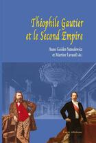 Couverture du livre « Théophile Gautier et le Second Empire » de  aux éditions Lucie