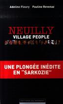 Couverture du livre « Neuilly, village people » de Adeline Fleury et Pauline Revenaz aux éditions Editions Du Moment