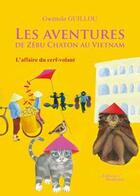 Couverture du livre « Les aventures de zebu chaton au vietnam » de Gwenola Guillou aux éditions Baudelaire