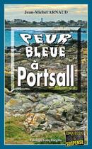 Couverture du livre « Peur bleue à Portsall » de Jean-Michel Arnaud aux éditions Bargain