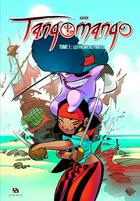 Couverture du livre « Tangomango Tome 1 : les premiers pirates » de Adrian aux éditions Ankama