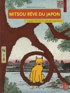 Couverture du livre « Mitsou rêve du Japon ; voyage à travers les estampes japonaises » de Michel Guillemot et Mariko Inoue aux éditions Scala