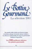 Couverture du livre « Bottin gourmand ; la sélection  2011 » de  aux éditions Bottin Gourmand
