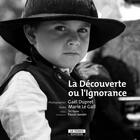Couverture du livre « La découverte ou l'ignorance » de Marie Le Gall et Gael Dupret aux éditions Le Temps Editeur