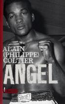 Couverture du livre « Angel » de Alain (Philippe) Coltier aux éditions L'ecailler