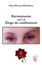 Couverture du livre « Ravissements ; éloge du confinement » de Irene Moreau D'Escrieres aux éditions Editions Encre Rouge