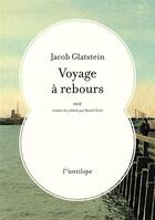 Couverture du livre « Voyage à rebours » de Jacob Glatstein aux éditions L'antilope