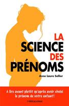Couverture du livre « La science des prénoms » de Anne-Laure Sellier aux éditions Heliopoles