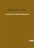 Couverture du livre « La princesse de Montpensier » de Madame De La Fayette aux éditions Culturea