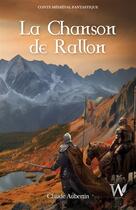 Couverture du livre « La Chanson de Rallon » de Claude Aubertin aux éditions Wlad Editions