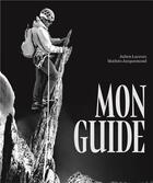 Couverture du livre « Mon guide » de Julien Lacroix et Matheo Jacquemoud aux éditions Editions Mons