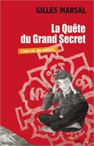 Couverture du livre « L'odyssée des mutants t.2 ; la quête du grand secret » de Gilles Marsal aux éditions Tapabord