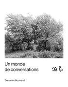 Couverture du livre « Un monde de conversations » de Benjamin Normand aux éditions Kapaz