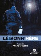 Couverture du livre « Légionn'hère » de Claude Werdmuller aux éditions Lemme Edit