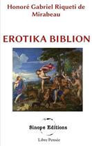 Couverture du livre « Erotika biblion » de Honore Gabriel Riqueti De Mirabeau aux éditions Sinope