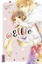 Couverture du livre « @ellie #je n'ai pas besoin de petit ami t.1 » de Fujimomo aux éditions Kana