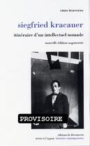 Couverture du livre « Siegfried kracauer ; itinéraire d'un intellectuel nomade » de Enzo Traverso aux éditions La Decouverte