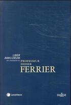 Couverture du livre « Liber amicorum en l'honneur du Professeur Didier Ferrier » de Collectif Lexisnexis aux éditions Lexisnexis