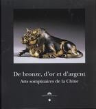 Couverture du livre « De bronze d or et d argent art » de  aux éditions Reunion Des Musees Nationaux