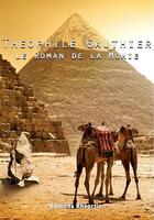 Couverture du livre « Le roman de la momie » de Theophile Gauthier aux éditions Rheartis