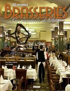 Couverture du livre « Brasseries ; la mémoire de Paris » de Jean-Marie Boelle et Jean Cazals aux éditions Glenat