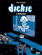 Couverture du livre « Dickie à Hollywood » de Pieter De Poortere aux éditions Glenat