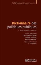 Couverture du livre « Dictionnaire des politiques publiques (3e édition) » de Sophie Jacquot et Pauline Ravinet et Laurie Boussaguet aux éditions Presses De Sciences Po