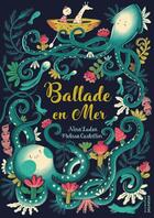 Couverture du livre « Ballade en mer » de Nina Laden et Melissa Castrillon aux éditions La Martiniere Jeunesse