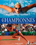Couverture du livre « Nos championnes, un siècle d'exploits sportifs au féminin » de Jerome Bergot aux éditions Ouest France