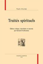 Couverture du livre « Traités spirituels » de Paulin D' Aumale aux éditions Honore Champion