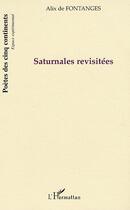 Couverture du livre « Saturnales revisitees » de Alix De Fontanges aux éditions L'harmattan