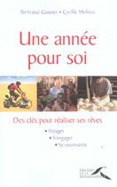 Couverture du livre « Une Annee Pour Soi ; Des Cles Pour Realiser Ses Reves » de Bertrand Gonnet et Cyrille Moleux aux éditions Presses De La Renaissance