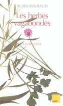 Couverture du livre « Les herbes vagabondes » de Alain Raybaud aux éditions Editions De L'aube