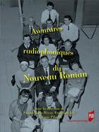 Couverture du livre « Aventures radiophoniques du nouveau roman » de Francoise Joly et Pierre-Marie Heron et Annie Pibarot aux éditions Pu De Rennes