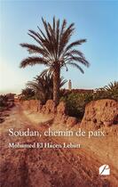 Couverture du livre « Soudan, chemin de paix » de Mohamed El Hacen Lebatt aux éditions Editions Du Panthéon