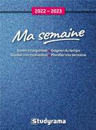 Couverture du livre « Ma semaine : savoir m'organiser, gagner du temps, garder ma motivation (édition 2022/2023) » de Sophie Delaunoy aux éditions Studyrama